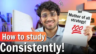 How to study Daily with Consistency ? 7 Ways to Improve Consistency