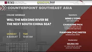 [CSA series] Will the Mekong River be the next South China Sea?