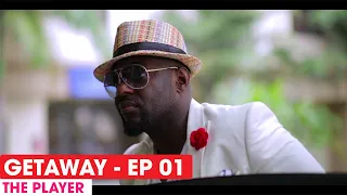 THE GETAWAY EP1 - THE PLAYER - FULL EPISODE #THEGETAWAY