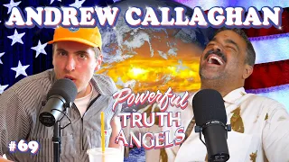 THE WORLD IN CRISIS ft. Andrew Callaghan | Powerful Truth Angels | EP 69