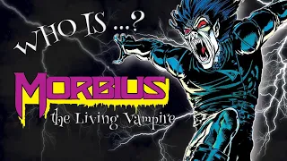 Who is: Morbius the Living Vampire?