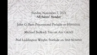 Prelude and Postlude for November 7th, 2021 (All Saints’ Day)