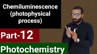 Chemiluminescence || photophysical process || chemiluminescence in Photochemistry || Photochemistry