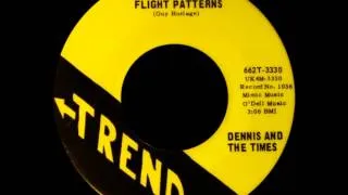 Flight Patterns - Dennis and The Times