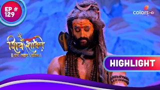 Shiv Shakti | शिव शक्ति | Ep. 128 & 129 | Recap