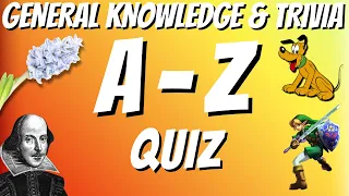 General Knowledge & Trivia Quiz, 26 Questions, Answers are in alphabetical order Non Multiple-choice