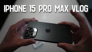 A Day in the Life: iPhone 15 Pro Max VLOG