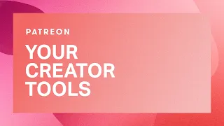 How to use Patreon's creator tools