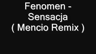 Fenomen - Sensacja ( Mencio Remix )