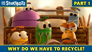 Why Do We Have to Recycle? (Part 1/10) | Ask the StoryBots