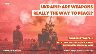 E72: Ukraine: Are weapons really the way to peace?