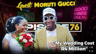 LiPO Episode 76 | MORUTI GUCCI: STORY ABOUT MY R4 MILLION WEDDING