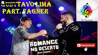 Gusttavo Lima Part. Fagner – Romance No Deserto