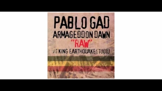 Pablo Gad - Armageddon Dawn “Raw” At King Earthquake Studio - LP - King Earthquake