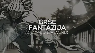 Grse - Fantazija [slowed & reverb]