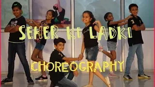 Seher Ki Ladki Dance Choreography || Ajay Bisht || Khandaani Safakhana