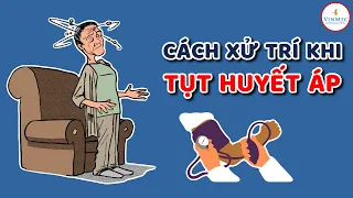 Cách xử trí khi tụt huyết áp