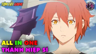 FULL SS1+SS2 | Thánh Hiệp Sĩ Từ Nơi Tận Cùng - Saihate no Paladin | Tóm Tắt Anime | Review Anime