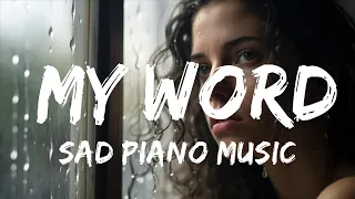 Emotional Piano Ballad Instrumental Song -  Sad Piano Music - My Word (Original Composition)  - 1Ho