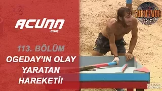 Ogeday'ın o hareketi ortalığı karıştırdı! Adem büyük tepki gösterdi... | Bölüm 113 | Survivor 2017