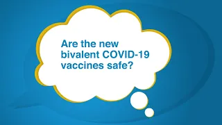 Are the new bivalent COVID-19 vaccines safe? – Just a Minute! with Dr. Peter Marks