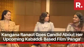 EXCLUSIVE: Kangana Ranaut Goes Candid About Her Upcoming Kabaddi-Based Film 'Panga'