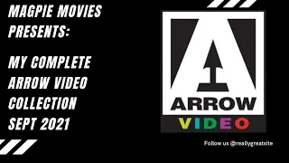 My complete ARROW VIDEO collection September 2021