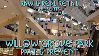 Willow Grove Park: Past & Present (2020 Update)(2K SUBSCRIBERS SPECIAL!) - Raw & Real Retail