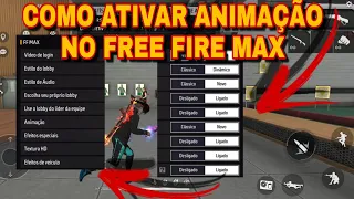 COMO ATIVAR ANIMAÇÃO NO FREE FIRE MAX EM 2022? MUITO FÁCIL