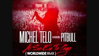 Pitbull Feat. Michel Telo - Ai se eu Te Pego (WorldWide 2012 REMIX)