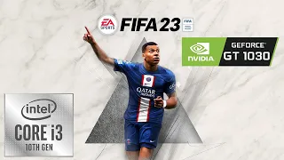 FIFA 23 | GT 1030 | i3 10105 | 8GB RAM - 1080p