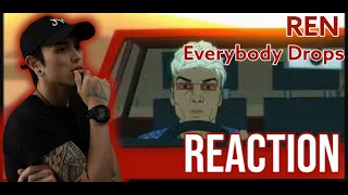 A Hard Truth About Us All.. |Ren - Everybody Drops (Official Visualizer)| REACTION!