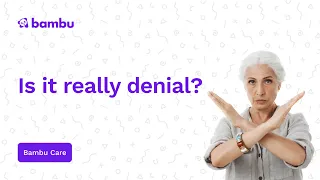 Is it really denial? Anosognosia vs. Denial [Dementia]