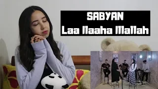 SABYAN - LAA ILAAHA ILLALLAH ( ft.SBY )_ REACTION