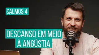 SALMO 4 - Como descansar em meio a angústia | SALMOTERAPIA#04 - Dr. Jonatas Leonio