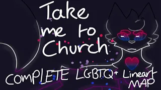 Take Me To Church - Complete LGBTQ+ lineart PMV MAP