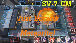 Arknights SV-7 CM guide : Just borrow Meteorite!