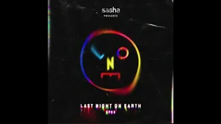 Sasha - Last Night On Earth 063 - September/October 2020