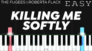 The Fugees, Roberta Flack - Killing Me Softly | EASY Piano Tutorial