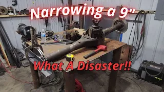 Narrowing a 9" Rear For The 40 Turns Into A Disaster!!!!