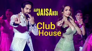 Aap Jaisa Koi Club House|DJ AJ MiX