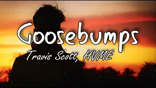 Travis Scott HVME - Goosebumps (Remix - Lyrics)