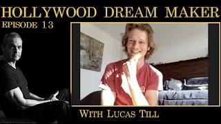 Stand Up For Yourself on Set with Lucas Till | Hollywood Dream Maker Episode: 13