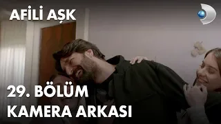 Afili Aşk 29. Bölüm Kamera Arkası