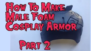 How to Make Male Foam Cosplay Armor, Tutorial Part 2