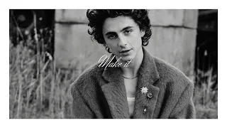 Timothée Chalamet - Make It