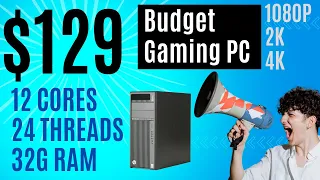 $120 Best Budget Gaming PC / 12 Cores - 24 Threads - 32G Ram