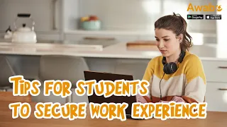 Tips for students to secure work experience