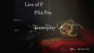 Lies of P Gameplay | PS4 Pro | With Patch 1.02