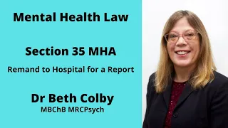 Section 35 of the Mental Health Act - Remand to Hospital for a Report